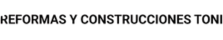 REFORMAS Y CONSTRUCCIONES TONI